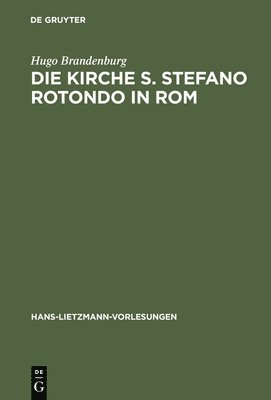 Hugo Brandenburg - Die Kirche S. Stefano Rotondo in ROM, Inbunden