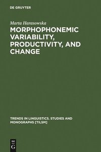 bokomslag Morphophonemic Variability, Productivity, and Change