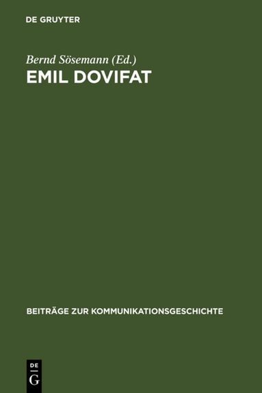 Bernd Sösemann - Emil Dovifat, Inbunden