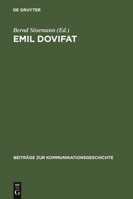 Bernd Sösemann - Emil Dovifat, Inbunden