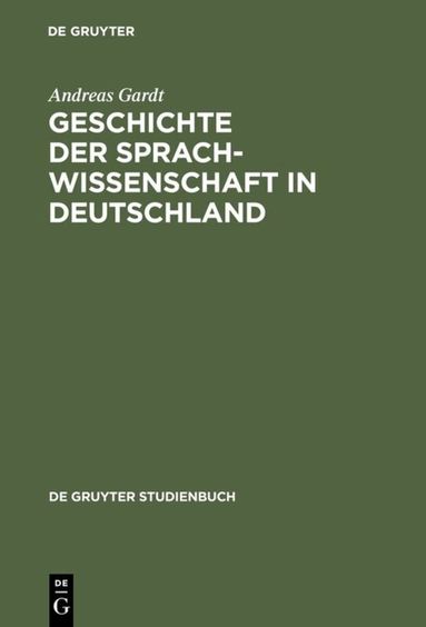 Andreas Gardt - Geschichte der Sprachwissenschaft in Deutschland, Häftad