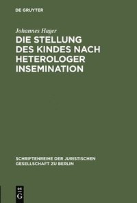 bokomslag Die Stellung des Kindes nach heterologer Insemination