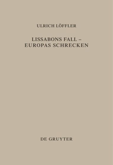 Ulrich Löffler - Lissabons Fall - Europas Schrecken, Inbunden