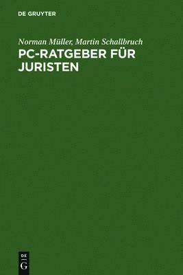 Norman Müller, Martin Schallbruch - PC-Ratgeber für Juristen, Inbunden