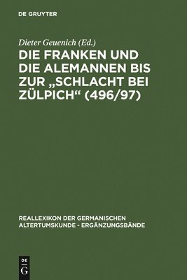 Dieter Geuenich - Die Franken Und Die Alemannen Bis Zur Schlacht Bei Zülpich (496/97), Inbunden