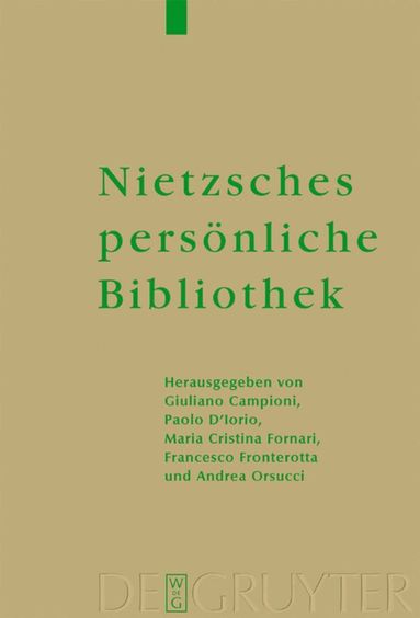 Giuliano Campioni, Paolo D'Iorio, Maria Christina Fornari, Francesco Fronterotta, Andrea Orsucci - Nietzsches persönliche Bibliothek, Inbunden