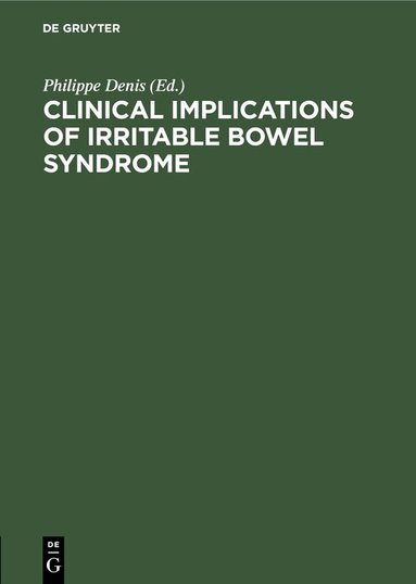 Philippe Denis - Clinical Implications of Irritable Bowel Syndrome, Inbunden