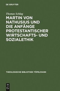 bokomslag Martin Von Nathusius Und Die Anfnge Protestantischer Wirtschafts- Und Sozialethik