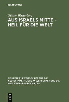 bokomslag Aus Israels Mitte - Heil fr die Welt