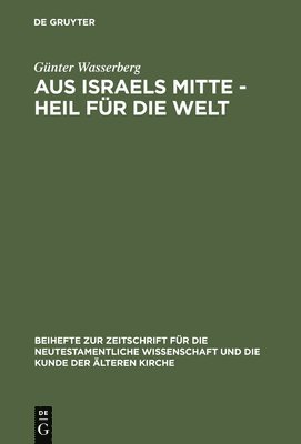 bokomslag Aus Israels Mitte - Heil für die Welt