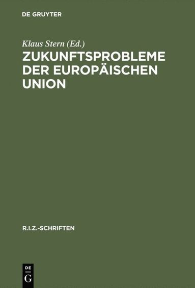 Klaus Stern - Zukunftsprobleme der Europäischen Union, Inbunden