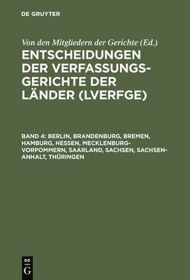 bokomslag Entscheidungen der Verfassungsgerichte der Lnder (LVerfGE), Band 4, Berlin, Brandenburg, Bremen, Hamburg, Hessen, Mecklenburg-Vorpommern, Saarland, Sachsen, Sachsen-Anhalt, Thringen