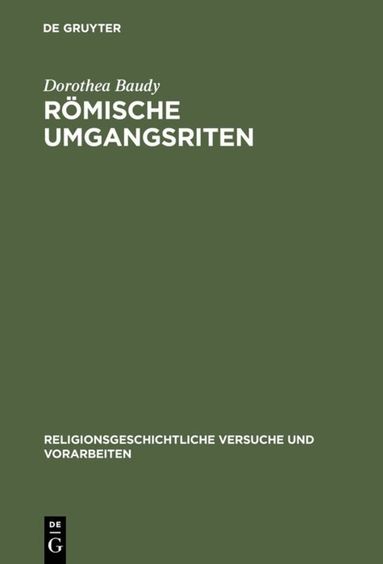 Dorothea Baudy - Römische Umgangsriten, Inbunden