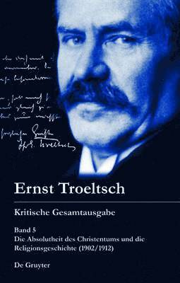 Trutz Rendtorff, Stefan Pautler - Absolutheit des Christentums und die Religionsgeschichte (1902/1912), Inbunden