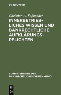 bokomslag Innerbetriebliches Wissen und bankrechtliche Aufklarungspflichten