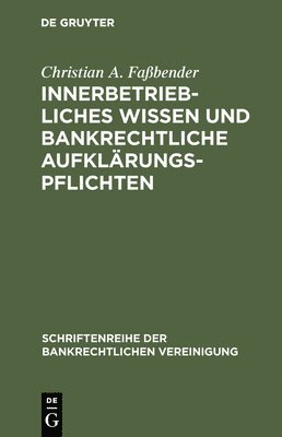 Innerbetriebliches Wissen und bankrechtliche Aufklrungspflichten 1