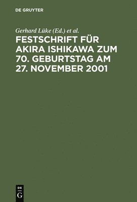 Gerhard Lüke, Takehiko Mikami, Hanns Prütting - Festschrift Für Akira Ishikawa Zum 70. Geburtstag Am 27. November 2001, Inbunden