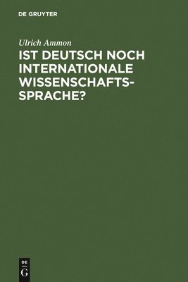 bokomslag Ist Deutsch noch internationale Wissenschaftssprache?