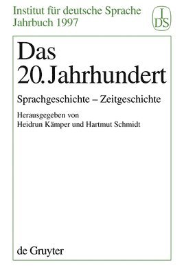 bokomslag Das 20. Jahrhundert: Sprachgeschichte - Zeitgeschichte