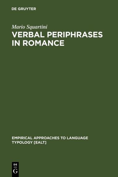 Mario Squartini - Verbal Periphrases in Romance, Inbunden
