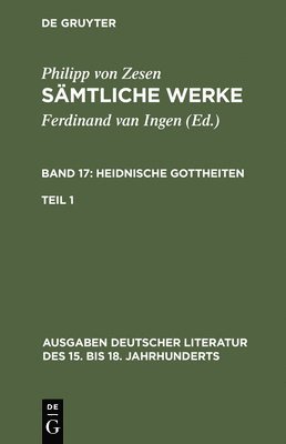 Philipp Von Zesen, Philipp von Zesen, Ferdinand Van Ingen, Ferdinand van Ingen - Sämtliche Werke. Bd 17, Inbunden