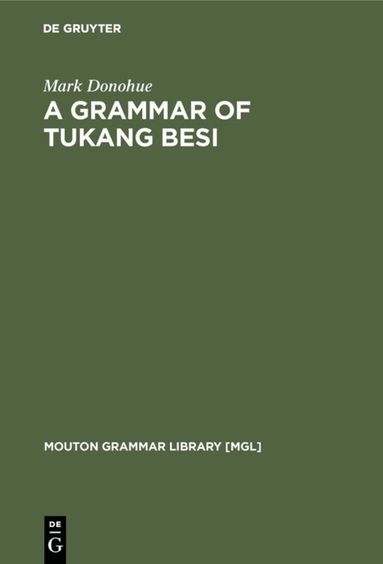 Mark Donohue - Grammar of Tukang Besi, Inbunden