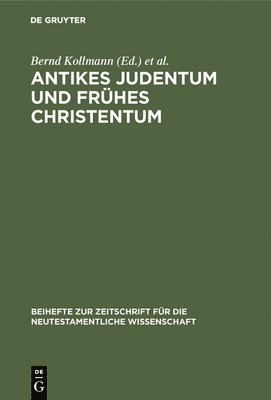 Bernd Kollmann, Wolfgang Reinbold, Annette Steudel - Antikes Judentum und Frühes Christentum, Inbunden
