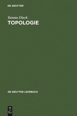 Tammo Tom Dieck - Topologie, Inbunden