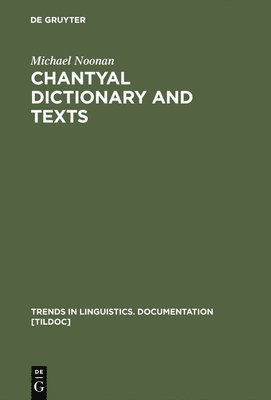 Michael Noonan - Chantyal Dictionary and Texts, Inbunden