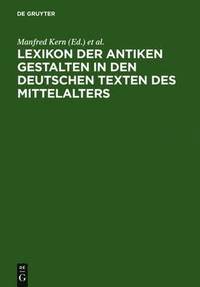 bokomslag Lexikon der antiken Gestalten in den deutschen Texten des Mittelalters