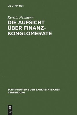 bokomslag Die Aufsicht ber Finanzkonglomerate