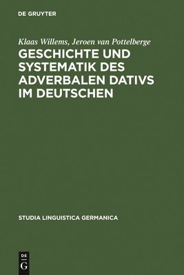 bokomslag Geschichte und Systematik des adverbalen Dativs im Deutschen