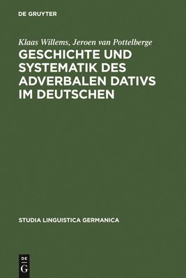 bokomslag Geschichte und Systematik des adverbalen Dativs im Deutschen