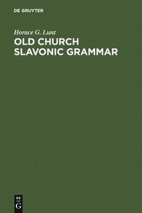 bokomslag Old Church Slavonic Grammar