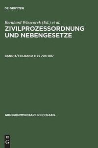 bokomslag Zivilprozessordnung und Nebengesetze, Band 4/Teilband 1,  704-807
