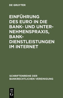 bokomslag Einführung des Euro in die Bank- und Unternehmenspraxis, Bankdienstleistungen im Internet