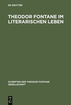 Theodor Fontane im literarischen Leben 1