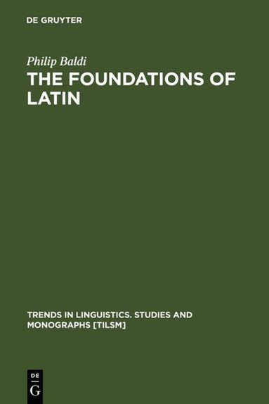Philip Baldi - Foundations of Latin, Inbunden