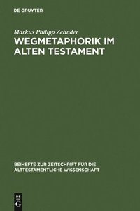 bokomslag Wegmetaphorik im Alten Testament