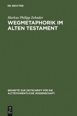 Wegmetaphorik im Alten Testament 1