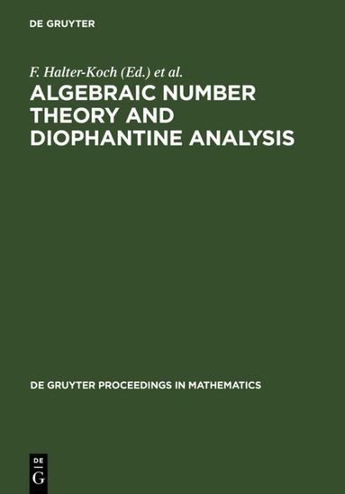 F. Halter-Koch, Robert F. Tichy - Algebraic Number Theory and Diophantine Analysis, Inbunden