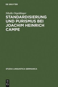 bokomslag Standardisierung und Purismus bei Joachim Heinrich Campe