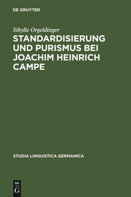 Standardisierung und Purismus bei Joachim Heinrich Campe 1