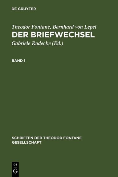 Theodor Fontane, Bernhard von Lepel, Gabriele Radecke - Briefwechsel, Inbunden