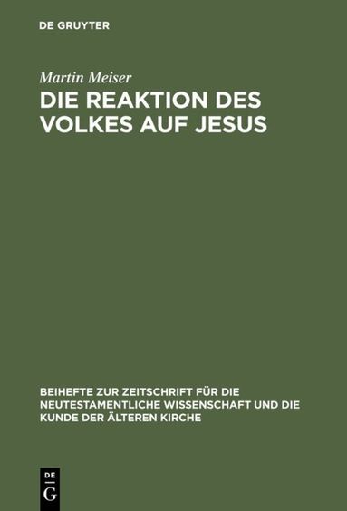 Martin Meiser - Die Reaktion des Volkes auf Jesus, Inbunden