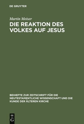 bokomslag Die Reaktion des Volkes auf Jesus