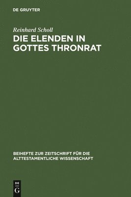 Reinhard Scholl - Die Elenden in Gottes Thronrat, Inbunden