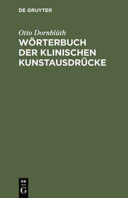 bokomslag Woerterbuch der klinischen Kunstausdrucke