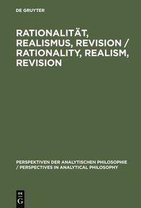 bokomslag Rationalitt, Realismus, Revision / Rationality, Realism, Revision