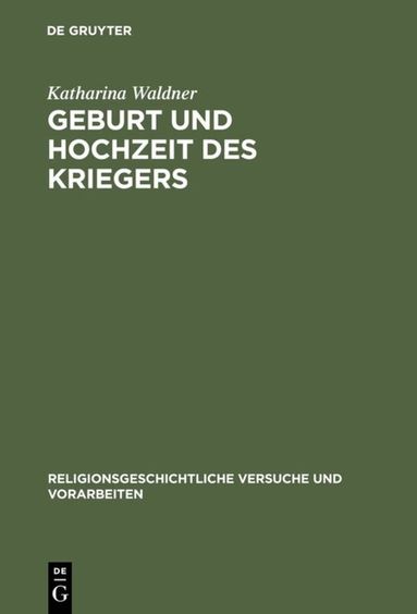 Katharina Waldner - Geburt und Hochzeit des Kriegers, Inbunden